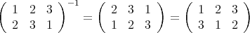 ( ) -1 ( ) ( ) 1 2 3 2 3 1 1 2 3 2 3 1 = 1 2 3 = 3 1 2