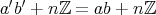 a ′b′ + n ℤ = ab + nℤ 