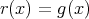 r(x) = g(x) 