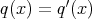 q(x ) = q′(x) 