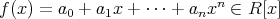  nf(x) = a0 + a1x + ⋅⋅⋅ + anx ∈ R[x] 