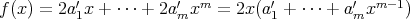 f (x ) = 2a′1x + ⋅⋅⋅ + 2a′mxm =  2x(a′1 + ⋅⋅⋅ + a ′mxm -1)  