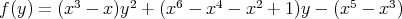 f(y) = (x3 - x)y2 + (x6 - x4 - x2 + 1)y - (x5 - x3 )