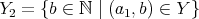 Y2 = {b ∈ ℕ | (a1,b) ∈ Y } 