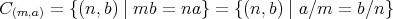 C(m,a) = {(n,b) | mb = na} = {(n, b) | a∕m = b∕n }