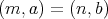 (m, a ) = (n, b) 