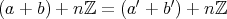 (a + b) + nℤ = (a ′ + b′) + nℤ 