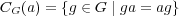 CG (a) = {g ∈ G | ga = ag} 