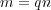 m = qn 