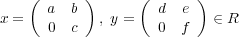  ( a b ) ( d e )x = 0 c , y = 0 f ∈ R 