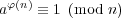 aφ(n) ≡ 1 (mod n) 