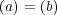 (a) = (b) 