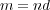 m = nd 