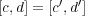  ′ ′[c,d] = [c ,d] 