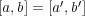  ′ ′[a,b] = [a ,b ] 